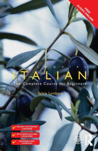 Title: Colloquial Italian: The Complete Course for Beginners, Author: Sylvia Lymbery