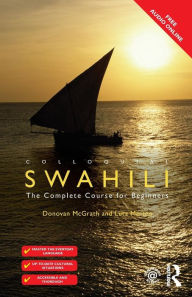 Title: Colloquial Swahili: The Complete Course for Beginners, Author: Lutz Marten