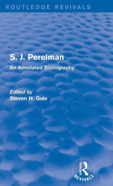 S. J. Perelman: An Annotated Bibliography / Edition 1