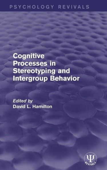 Cognitive Processes in Stereotyping and Intergroup Behavior / Edition 1