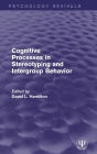 Cognitive Processes in Stereotyping and Intergroup Behavior / Edition 1