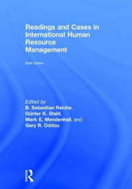 Title: Readings and Cases in International Human Resource Management / Edition 6, Author: Sebastian B. Reiche