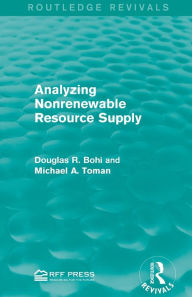Title: Analyzing Nonrenewable Resource Supply, Author: Douglas R. Bohi