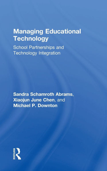 Managing Educational Technology: School Partnerships and Technology Integration