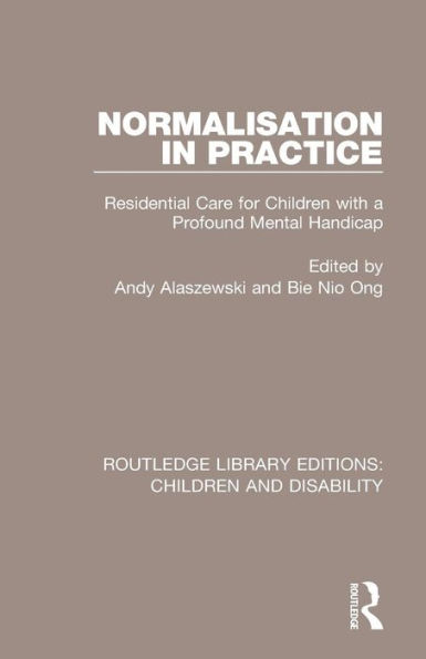 Normalisation Practice: Residential Care for Children with a Profound Mental Handicap