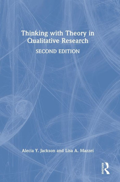 Thinking with Theory Qualitative Research