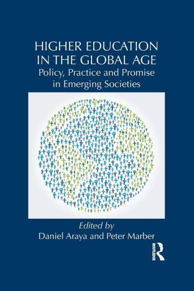 Higher Education the Global Age: Policy, Practice and Promise Emerging Societies