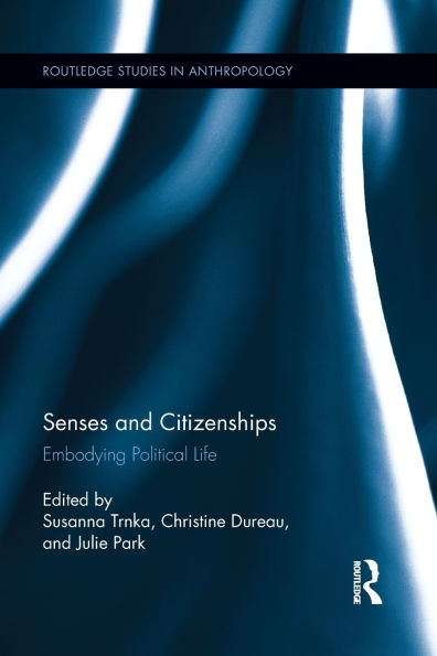 Senses and Citizenships: Embodying Political Life