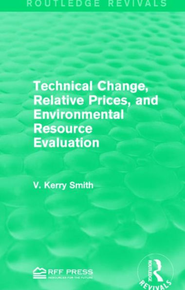 Technical Change, Relative Prices, and Environmental Resource Evaluation