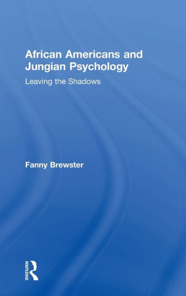 African Americans and Jungian Psychology: Leaving the Shadows