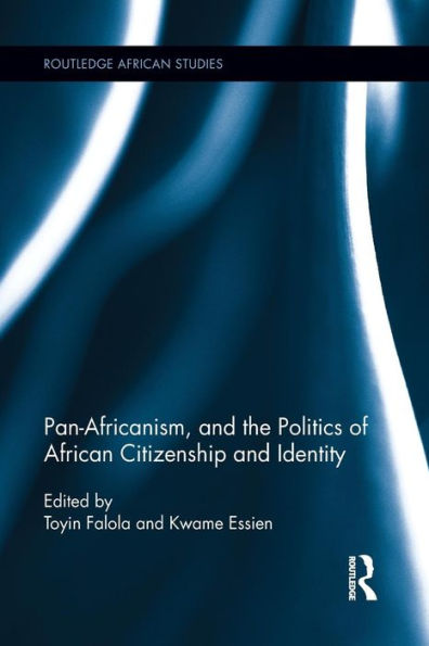 Pan-Africanism, and the Politics of African Citizenship Identity