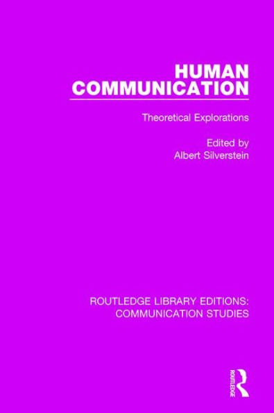 Human Communication: Theoretical Explorations / Edition 1