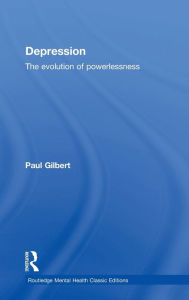 Title: Depression: The Evolution of Powerlessness / Edition 1, Author: Paul Gilbert