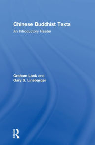 Title: Chinese Buddhist Texts: An Introductory Reader, Author: Graham Lock