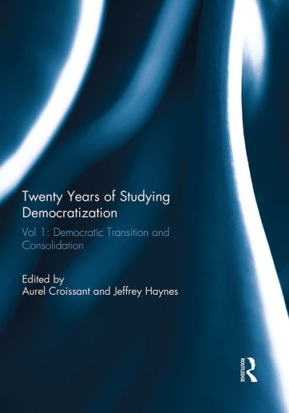 Twenty Years of Studying Democratization: Vol 1: Democratic Transition and Consolidation