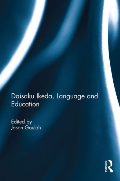 Daisaku Ikeda, Language and Education / Edition 1