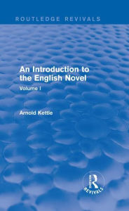 Title: An Introduction to the English Novel: Volume I, Author: Arnold Kettle