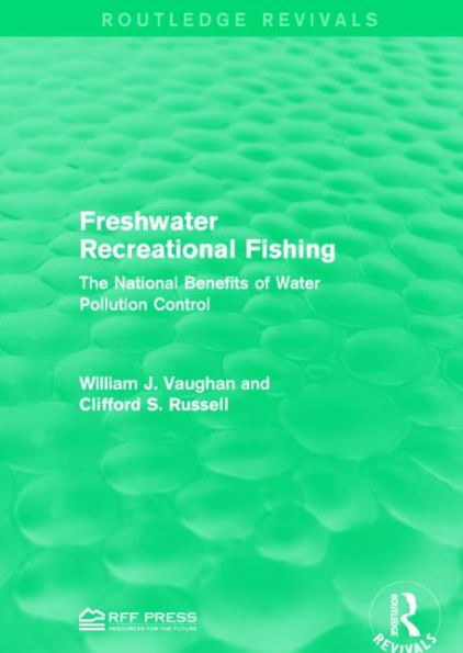 Freshwater Recreational Fishing: The National Benefits of Water Pollution Control