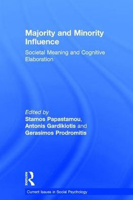 Majority and Minority Influence: Societal Meaning and Cognitive Elaboration / Edition 1