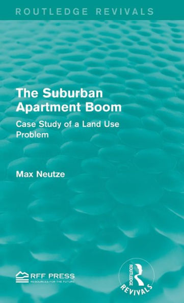 The Suburban Apartment Boom: Case Study of a Land Use Problem
