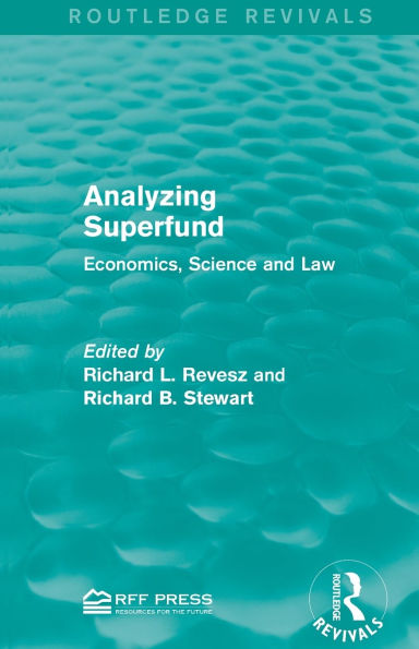 Analyzing Superfund: Economics, Science and Law