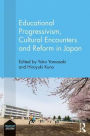 Educational Progressivism, Cultural Encounters and Reform in Japan