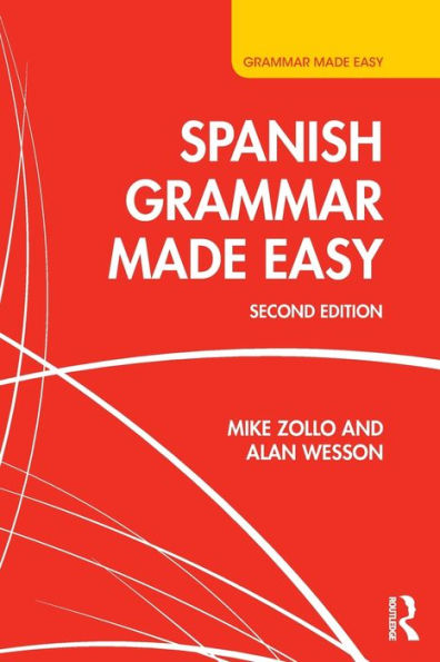 Spanish Grammar Made Easy / Edition 2