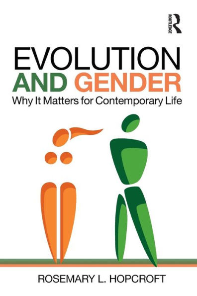 Evolution and Gender: Why It Matters for Contemporary Life / Edition 1