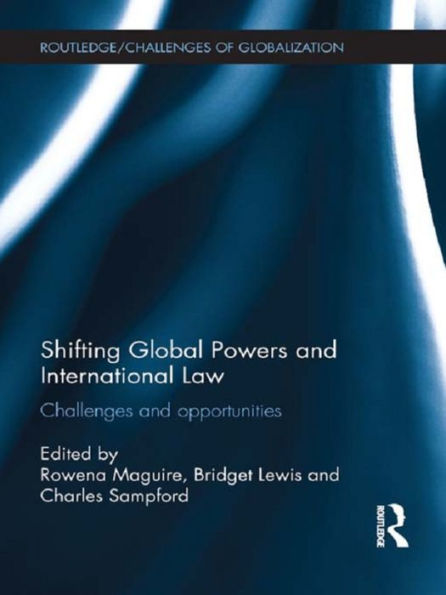 Shifting Global Powers and International Law: Challenges Opportunities