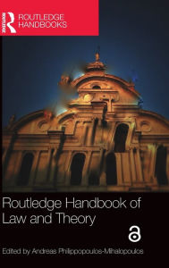 Title: Routledge Handbook of Law and Theory, Author: Andreas Philippopoulos-Mihalopoulos