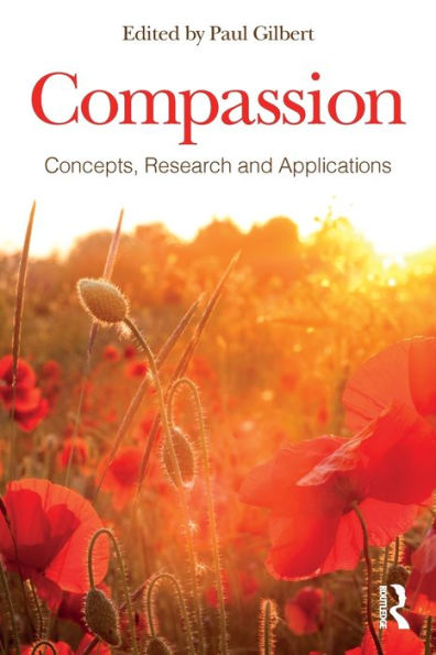 Compassion: Concepts, Research and Applications / Edition 1