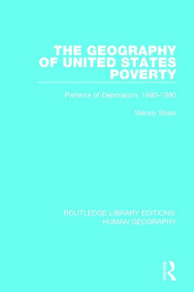 The Geography of United States Poverty: Patterns Deprivation