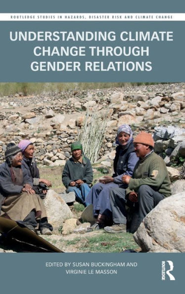 Understanding Climate Change through Gender Relations / Edition 1