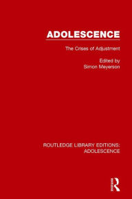 Title: Adolescence: The Crises of Adjustment, Author: Simon Meyerson