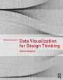Data Visualization for Design Thinking: Applied Mapping / Edition 1