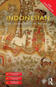 Title: Colloquial Indonesian: The Complete Course for Beginners, Author: Sutanto Atmosumarto