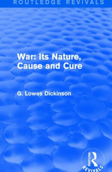 War: Its Nature, Cause and Cure