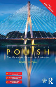 Title: Colloquial Polish: The Complete Course for Beginners / Edition 3, Author: Boleslaw Mazur