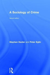 Title: A Sociology of Crime: Second edition, Author: Stephen Hester