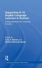 Supporting K-12 English Language Learners in Science: Putting Research into Teaching Practice / Edition 1