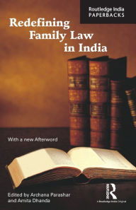 Title: Redefining Family Law in India, Author: Archana Parashar