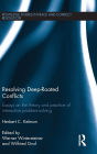 Resolving Deep-Rooted Conflicts: Essays on the Theory and Practice of Interactive Problem-Solving / Edition 1