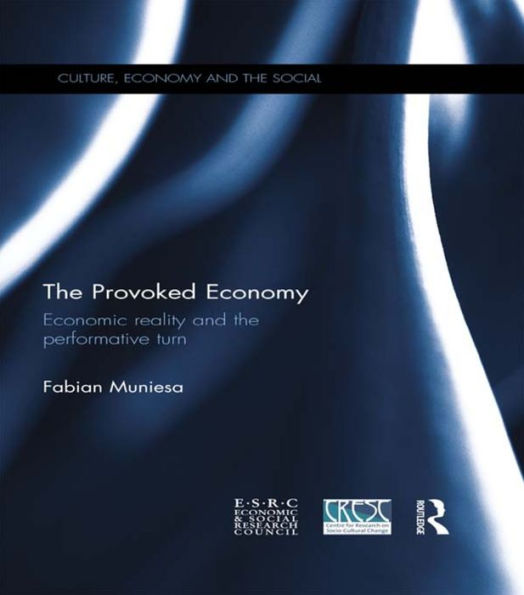 the Provoked Economy: Economic Reality and Performative Turn