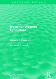 Title: Water for Western Agriculture, Author: Kenneth D. Frederick
