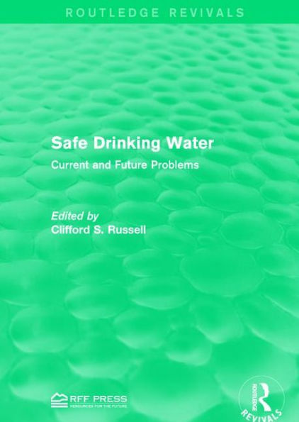 Safe Drinking Water: Current and Future Problems / Edition 1