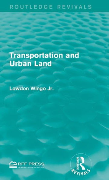 Transportation and Urban Land / Edition 1