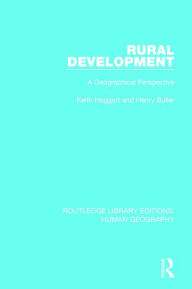 Title: Rural Development: A Geographical Perspective / Edition 1, Author: Keith Hoggart