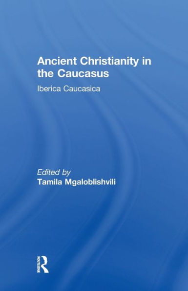 Ancient Christianity the Caucasus