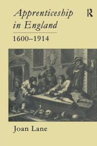 Title: Apprenticeship In England, 1600-1914, Author: Joan Lane