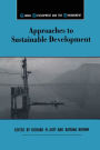 Approaches to Sustainable Development / Edition 1
